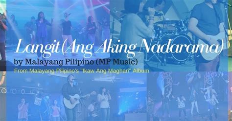 Langit Malayang Pilipino Chords And Lyrics Filipino Christian Music