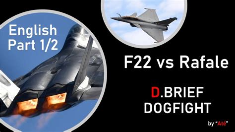 F22 Raptor Vs Rafale Dogfight 12 Youtube
