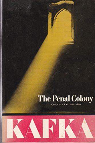 The Penal Colony Franz Kafka 9780805204186 Abebooks