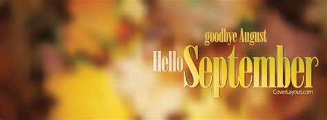 Goodbye August Hello September Facebook Cover Welcome