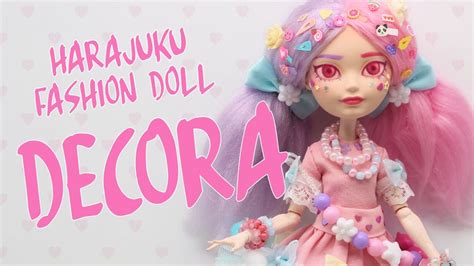 Making A Decora Fashion Doll Japanese Harajuku Fashion Ooak Custom