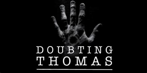 What If Thomas Wasn’t Always A Doubter