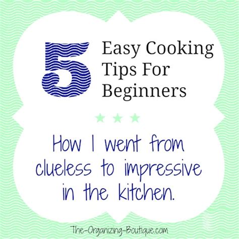 Cooking Tips For Beginners Easy Cooking Tips