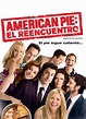 American Pie: El Reencuentro - Microsoft Store