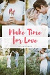 Make time for love! - NURTURING MARRIAGE
