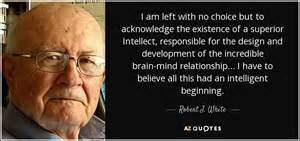Robert J White Quote I Am Left With No Choice But To Acknowledge The