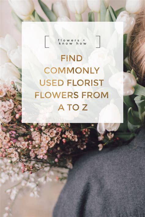 A few common flowers are typically used when creating an arrangement. List Of Common Florist Flowers | Flowers name list, List ...