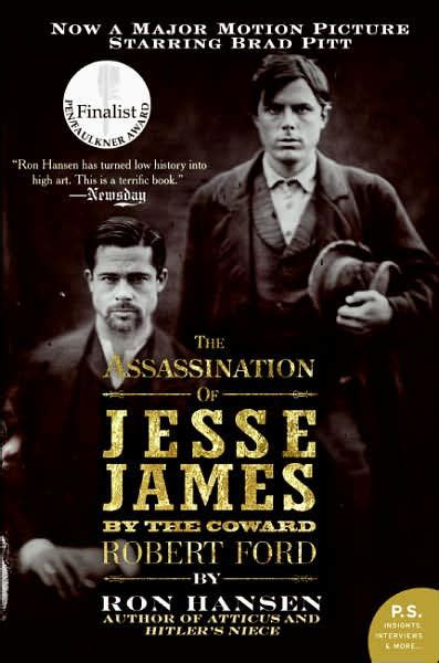 The Assassination Of Jesse James By The Coward Robert Ford A Novel By Ron Hansen Paperback