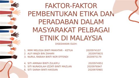 Faktor Faktor Pembentukan Etika Dan Peradaban Dalam Masyarakat Pelbagai Etnik Di Malaysia