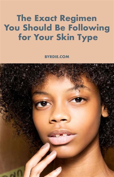 The Exact Regimen You Should Be Following For Your Skin Type Artofit