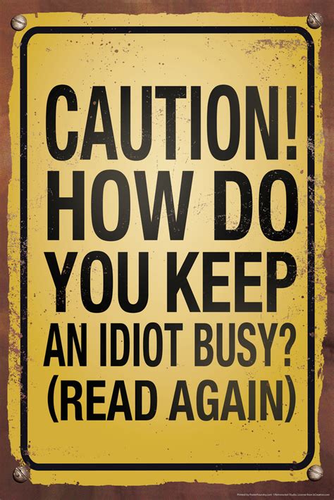 Caution How Do You Keep An Idiot Busy Read Again Funny Cool Wall Decor