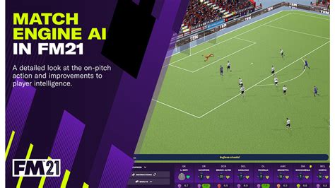 Football Manager 2021s Match Engine Gets Some Big Improvements