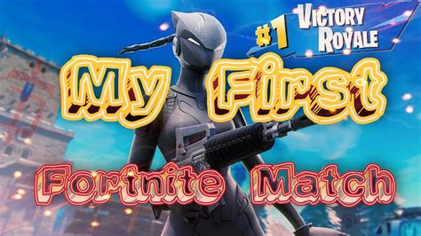 My First Ever Fortnite Match Fortnite Highlights Youtube