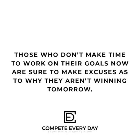 If You Cant Make Time To Work On Your Goals Now Dont Complain When