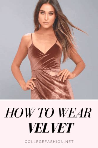 How To Wear Velvet Outfit Ideas And Styling Tricks College Fashion