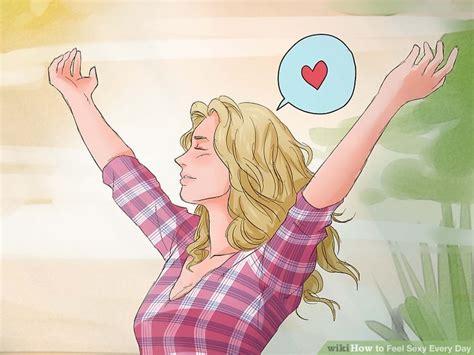 3 ways to feel sexy every day wikihow