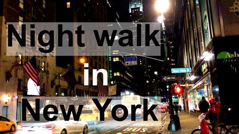 new york city walking tour at night manhattan youtube
