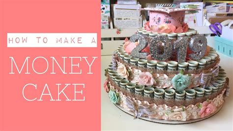 Money Cake Tutorial Money Cake Cake Tutorial Cake