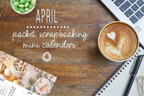 April Pocket Scrapbooking Mini Calendar