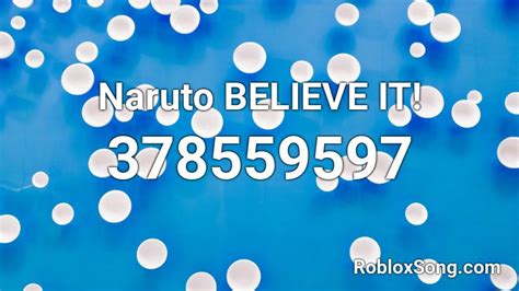 Naruto Believe It Roblox Id Roblox Music Codes