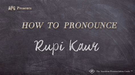 How To Pronounce Rupi Kaur Real Life Examples Youtube