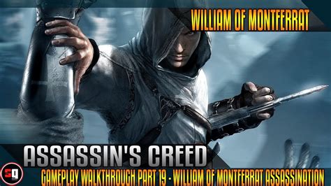 Assassin S Creed Gameplay Walkthrough Part 19 William Of Montferrat