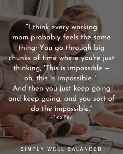 50 Epic Working Mom Quotes For Inspiration And Encouragement Simply