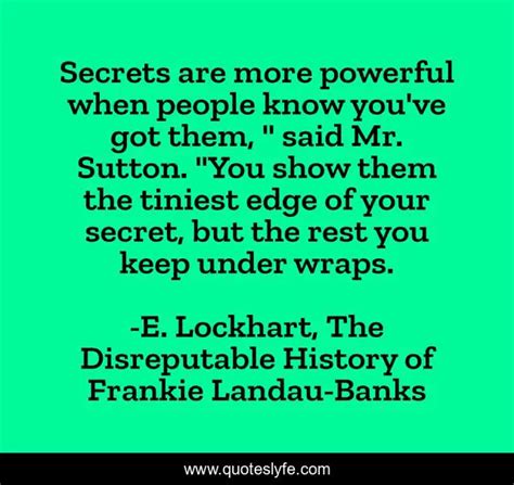Secrets Are More Powerful When People Know Youve Got Them Said Mr