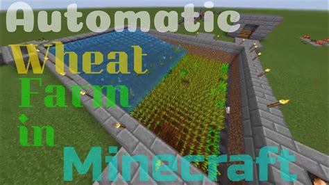10 Simplest Steps To Create A Self Sufficient Minecraft Automatic Wheat