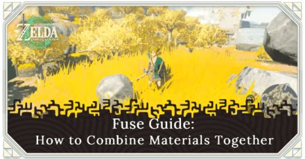 Fuse Guide How To Combine Materials With Weapons Arrows And Shields