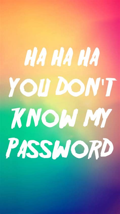 You Dont Know My Password Wallpapers Wallpaper Cave