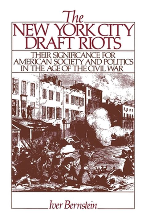 The New York City Draft Riots Their Significance For American Society