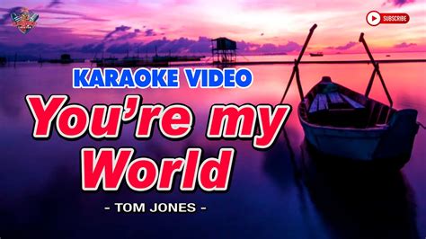 Youre My World Tom Jones Hd Karaoke Youtube
