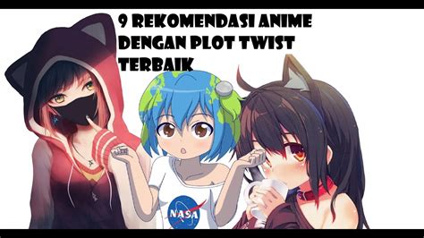 9 Recomendasi Anime Dengan Plot Twist Terbaik Youtube