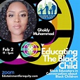 Educating the Black Child presents Dr. Gholdy Muhammad, February 2 2023 ...