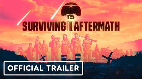Surviving The Aftermath Official 10 Release Trailer