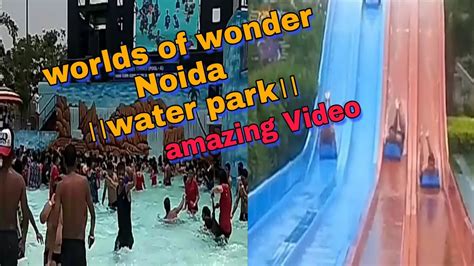 World Of Wonder Water Park Wow Tourist Video Youtube