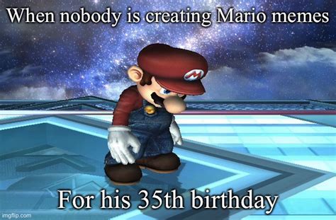 25 Mario Memes Because Hes The Plumber For You And Its His 35th