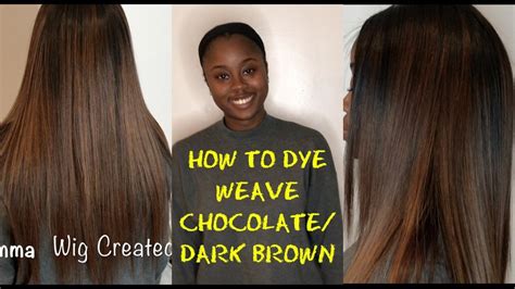 I naturally have light brown hair. HOW TO DYE WEAVE A CHOCOLATE / DARK BROWN - YouTube