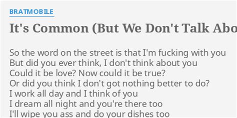 Its Common But We Dont Talk About It Lyrics By Bratmobile So The