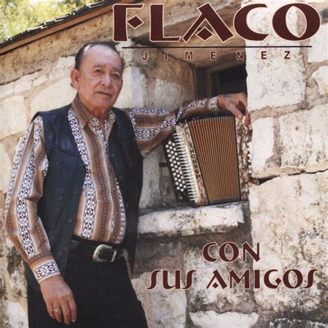 Con Sus Amigos Flaco Jiménez Songs Reviews Credits Allmusic