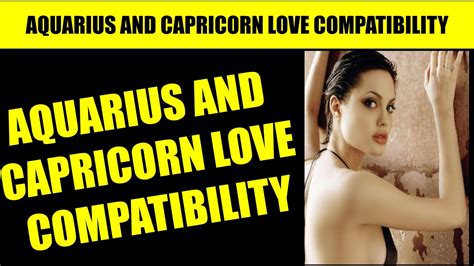 Aquarius And Capricorn Love Compatibility Why Are Capricorns Attracted