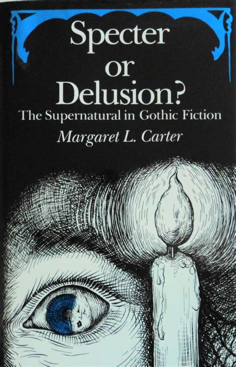 Specter Or Delusion The Supernatural In Gothic Fiction Studies In
