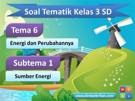 We did not find results for: PPT Soal Tema 6 Kelas 3 Subtema 1 Sumber Energi - Bimbel ...