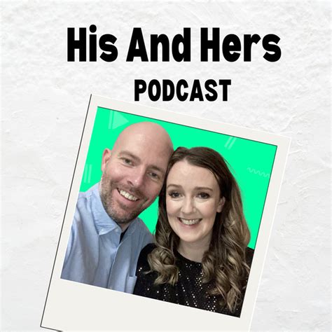 His And Hers Podcast On Spotify
