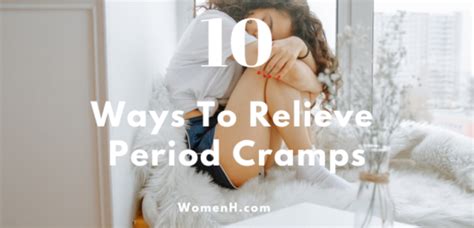 Ways To Relieve Period Cramps Womenh Com