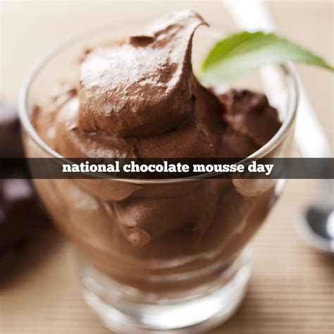 April 3rd Is National Chocolate Mousse Day Foodimentary National