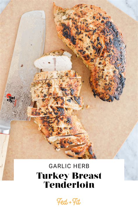 Garlic Herb Baked Turkey Breast Tenderloin Fed And Fit