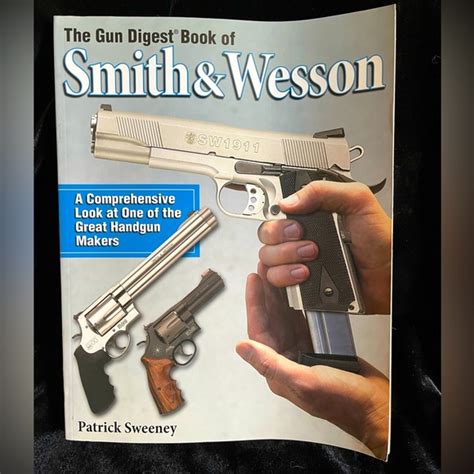 Gun Digest Accents The Gun Digest Book Of Smith Wesson A