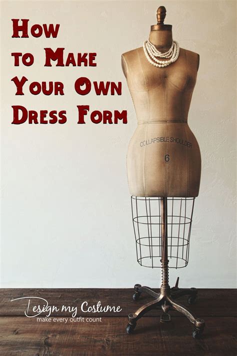 How To Make Your Own Dress Form Make Your Own Dress Form With Foam